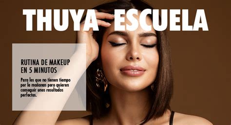 Rutina De Makeup En 5 Minutos Thuya Escuela