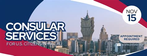 U.S. Consulate to Offer Consular Services in Macau on November 15 ...