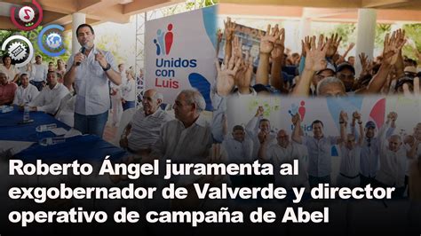 Roberto Ángel juramenta al exgobernador de Valverde y director