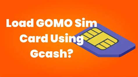 How To Load Gomo Sim Card Using Gcash