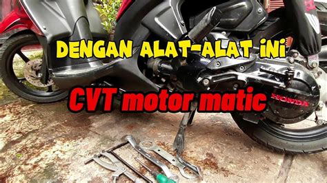 Peralatan Untuk Bongkar Pasang Bagian Cvt Motor Matic Youtube