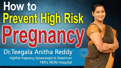 Hi9 How To Prevent High Risk Pregnancy Drteegala Anitha Reddy