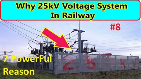 Why Kv Voltage System Are Used In Railway Line Voltage In Railway