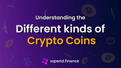 Understanding The Different Kinds Of Crypto Coins By Xld Finance Medium