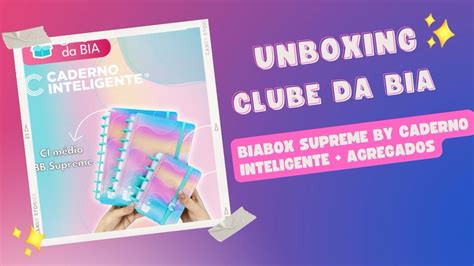 Unboxing BiaBox Supreme By Caderno Inteligente YouTube