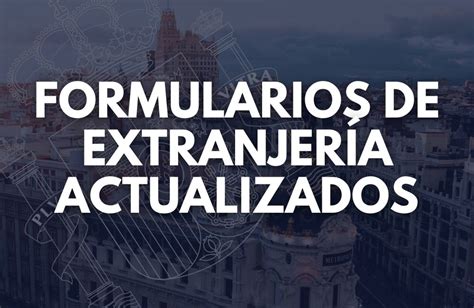 Formularios De Extranjer A Actualizados