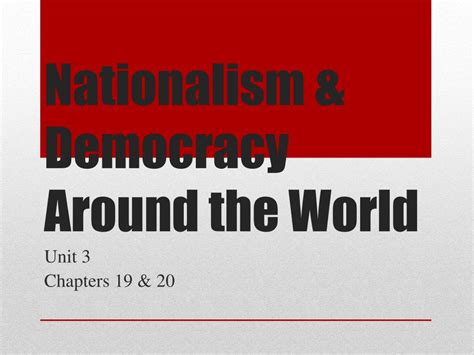 PPT - Nationalism & Democracy Around the World PowerPoint Presentation ...