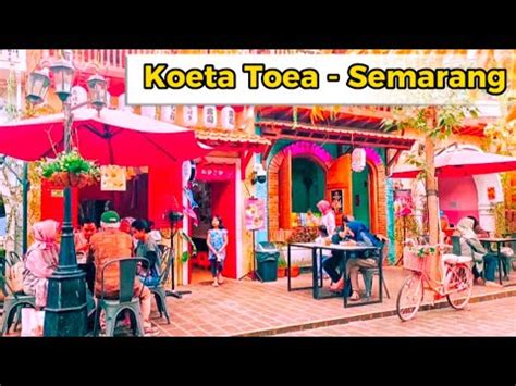 Koeta Toea Semarang Pusat Oleh Oleh Dan Kuliner Instagramable