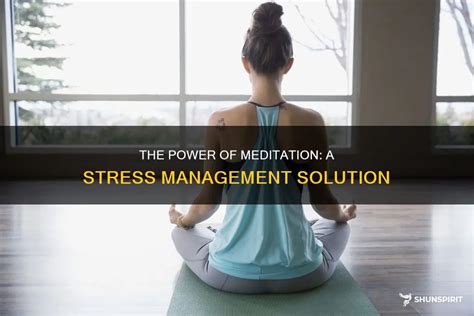 power  meditation  stress management solution shunspirit