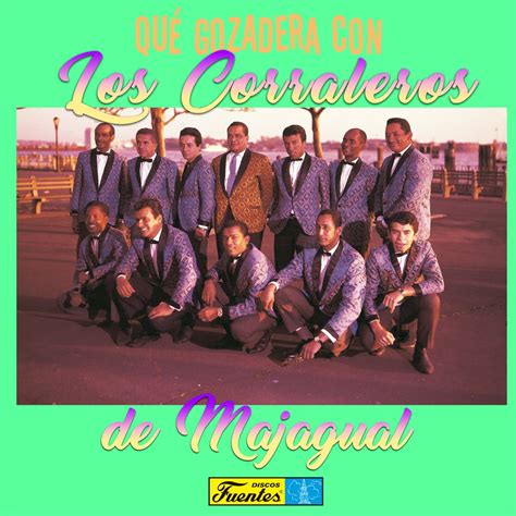 Qué Gozadera Con los Corraleros de Majagual Album by Los Corraleros