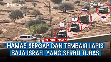 Hamas Berupaya Tembaki Iring Iringan Kendaraan Militer Israel Di Tubas