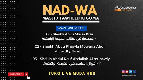 Live Nad Wa Ya Kielimu Kigoma Masjid Tawheed Abuu Mussa Abuu