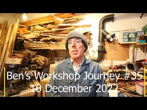 Ben S Workshop Journey 35 YouTube