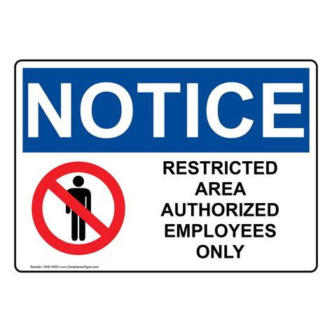 Notice Sign Restricted Area Authorized Employees Only Sign Osha