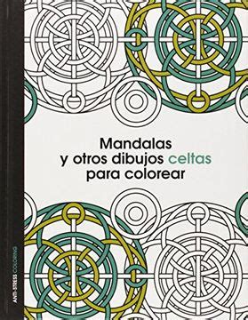 Libro Mandalas Y Otros Dibujos Celtas Para Colorear Anti Stress