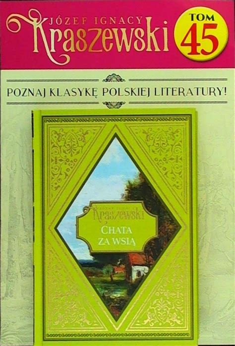 Chata za wsią Józef Ignacy Kraszewski porównaj ceny Allegro pl