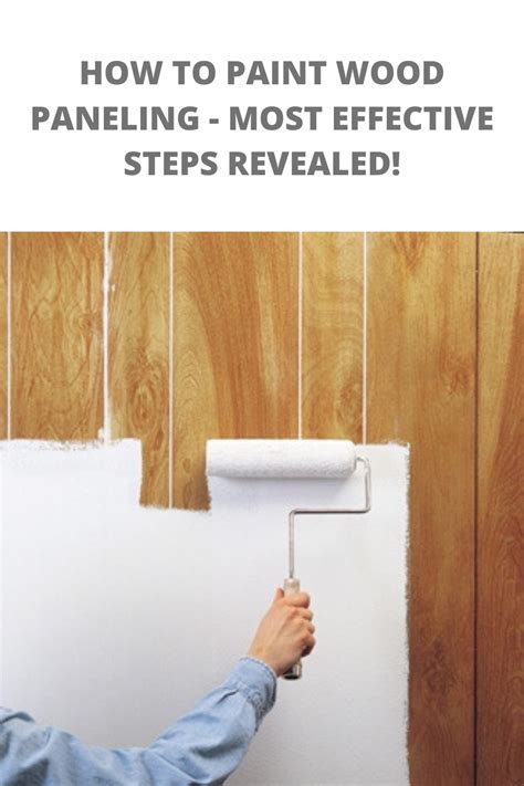 How To Paint Wood Paneling, Most Effective Steps Revealed | Painting ...