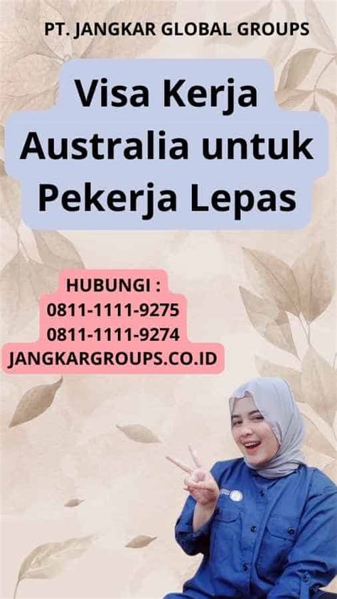 Visa Kerja Australia Untuk Pekerja Lepas Jangkar Global Groups