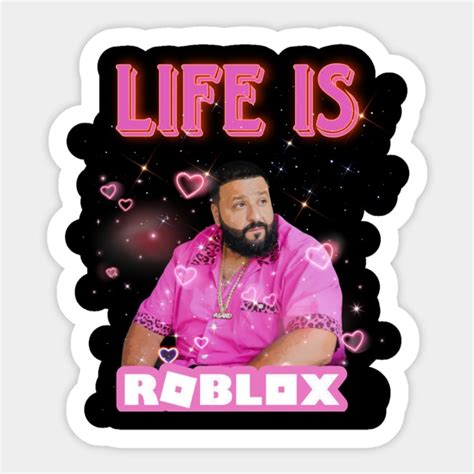 Dj khaled life is roblox meme - Dj Khaled - Sticker | TeePublic