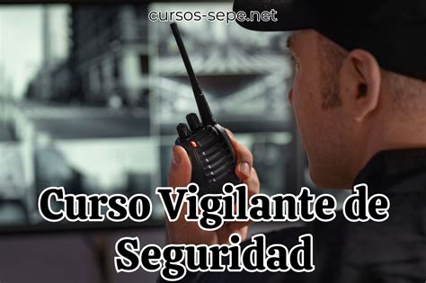 Curso Vigilante De Seguridad Sepe Cursos Sepe