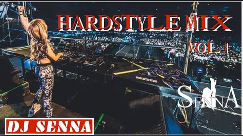 Best Of Hardstyle Mix Dj Senna Vol Youtube