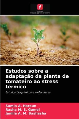 Estudos Sobre A Adapta O Da Planta De Tomateiro Ao Stress T Rmico By