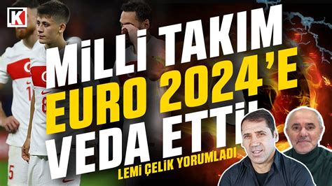 KARADENİZ FIRTINASI MİLLİ TAKIM EURO 2024 E VEDA ETTİ LEMİ ÇELİK