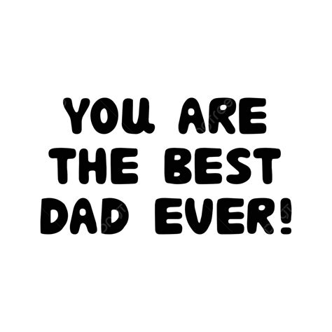 Best Dad Ever Illustrated Lettering On White Background Vector Poster