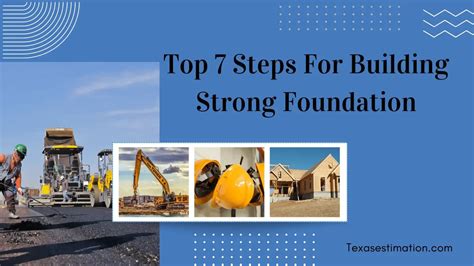 Revealing The Top Steps For Building Strong Foundation