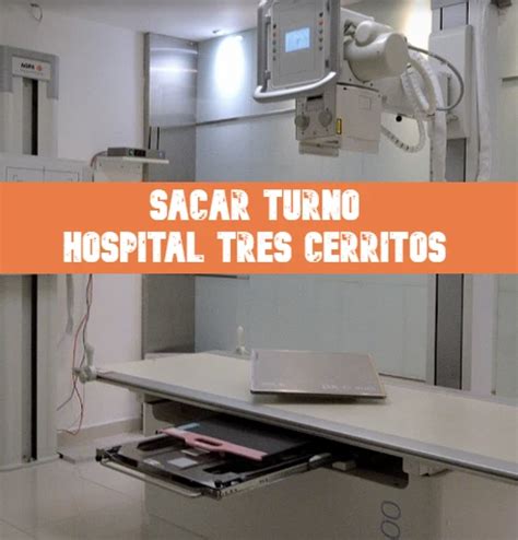 Hospital Tres Cerritos Turnos y Teléfonos 2025