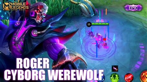 ROGER CYBORG WEREWOLF BEST EPIC SKIN WITH NEW SOUND EFFECT Mobile