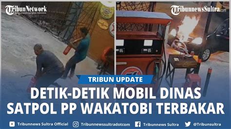 Rekaman CCTV Detik Detik Mobil Dinas Kasatpol PP Wakatobi Terbakar Dua