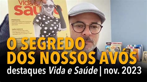 O SEGREDO DOS NOSSOS AVÓS destaques Vida e Saúde novembro 2023 YouTube