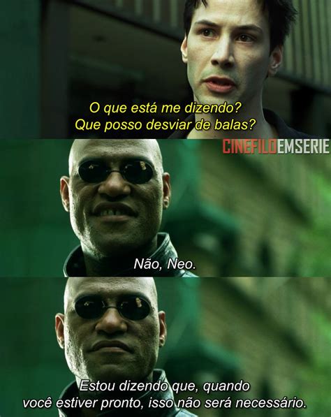 Matrix 1999 Frases De Filmes Famosos Matrix Filme Frases