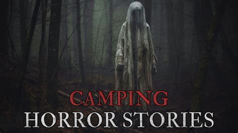 4 Scary Camping Horror Stories Youtube