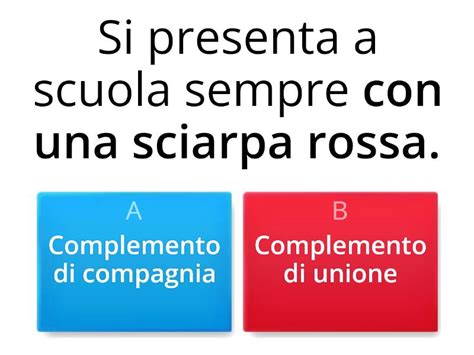 ANALISI LOGICA COMPLEMENTO DI COMPAGNIA O DI UNIONE Quiz