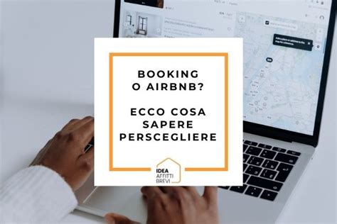 Booking O AirBnb Come Scegliere Idea Affitti Brevi