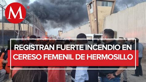 Se Registra Incendio En El Cereso 1 De Hermosillo Desalojan A 600