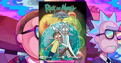 Los Mejores Juegos De Mesa De Rick Y Morty El Output