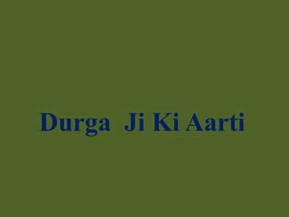 Durga ji ki aarti c | PPT