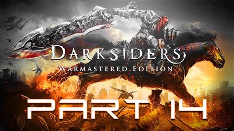 Darksiders Warmastered Edition Gameplay Walkthrough Part 14 YouTube