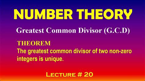 Number Theory Lecture 20 Gcd The Greatest Common Divisor Of Two