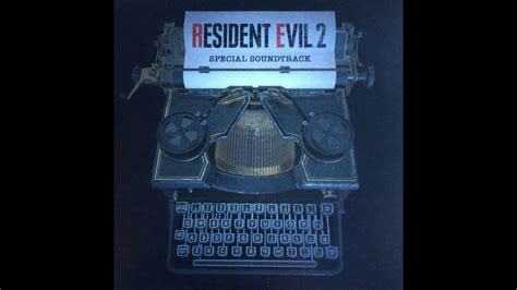 Resident Evil 2 Remake Special Soundtrack Full Album Youtube