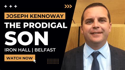 Joseph Kennoway The Prodigal Son Gospel Service Iron Hall