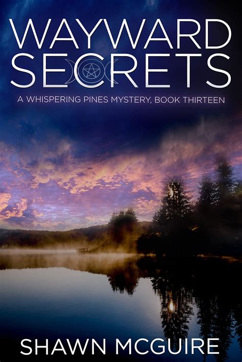 Wayward Secrets Whispering Pines Mystery 13 By Shawn Mcguire Goodreads