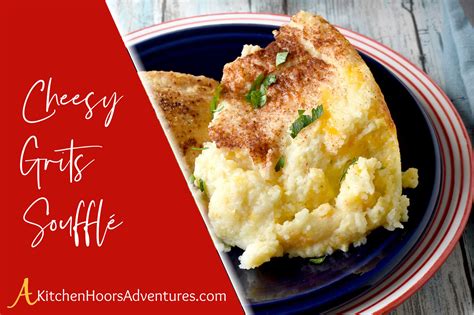 Cheesy Grits Soufflé is for Every Occasion Recipes to Build