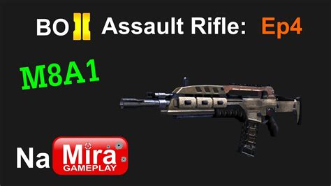 Bo2 Assault Rifle M8a1 Youtube