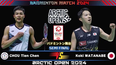 MS SF CHOU Tien Chen TPE Vs Koki WATANABE JPN Arctic Open 2024