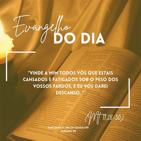 Evangelho Mt 11 28 30 - -Evangelho do dia °Mt 11,28-30... - Paróquia de Guadalupe