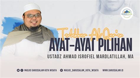 Tadabbur Al Qur An Ayat Ayat Pilihan Ustadz Ahmad Isrofiel